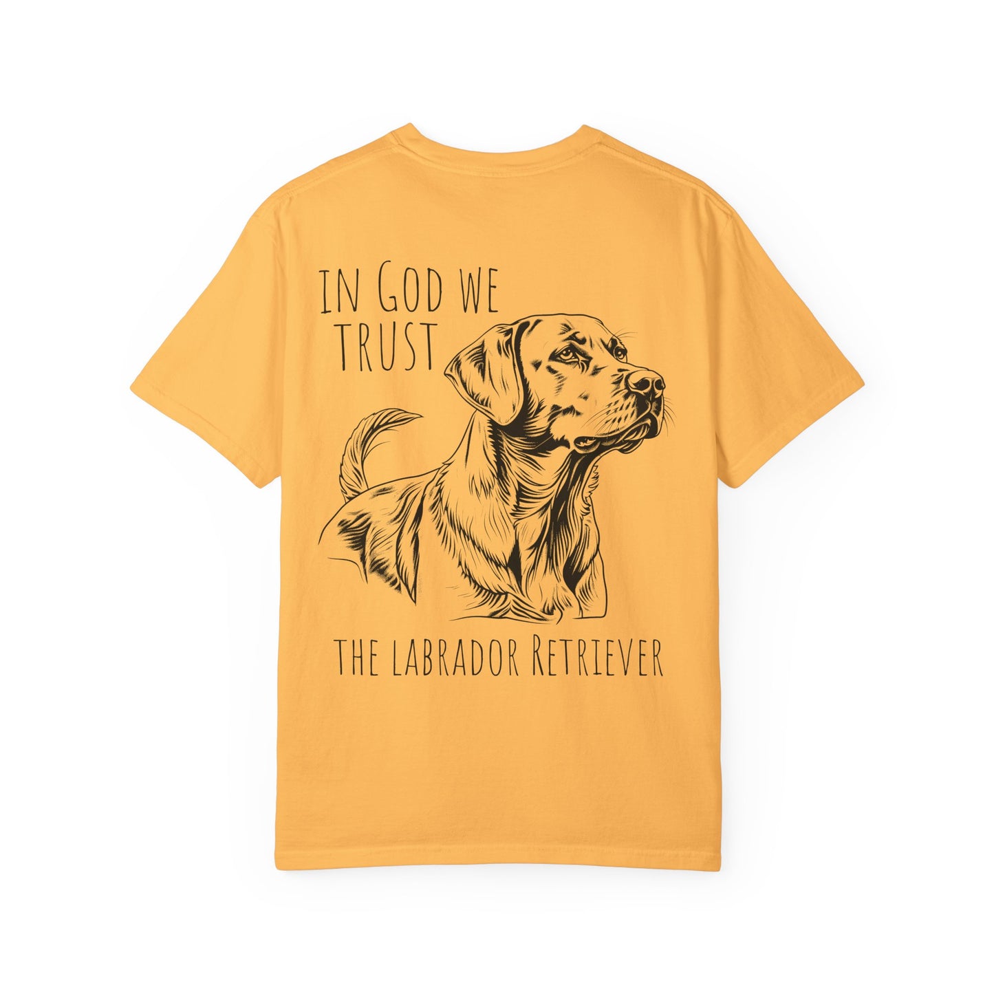 In God We Trust The Labrador Retriver - Comfort Colors Tshirt