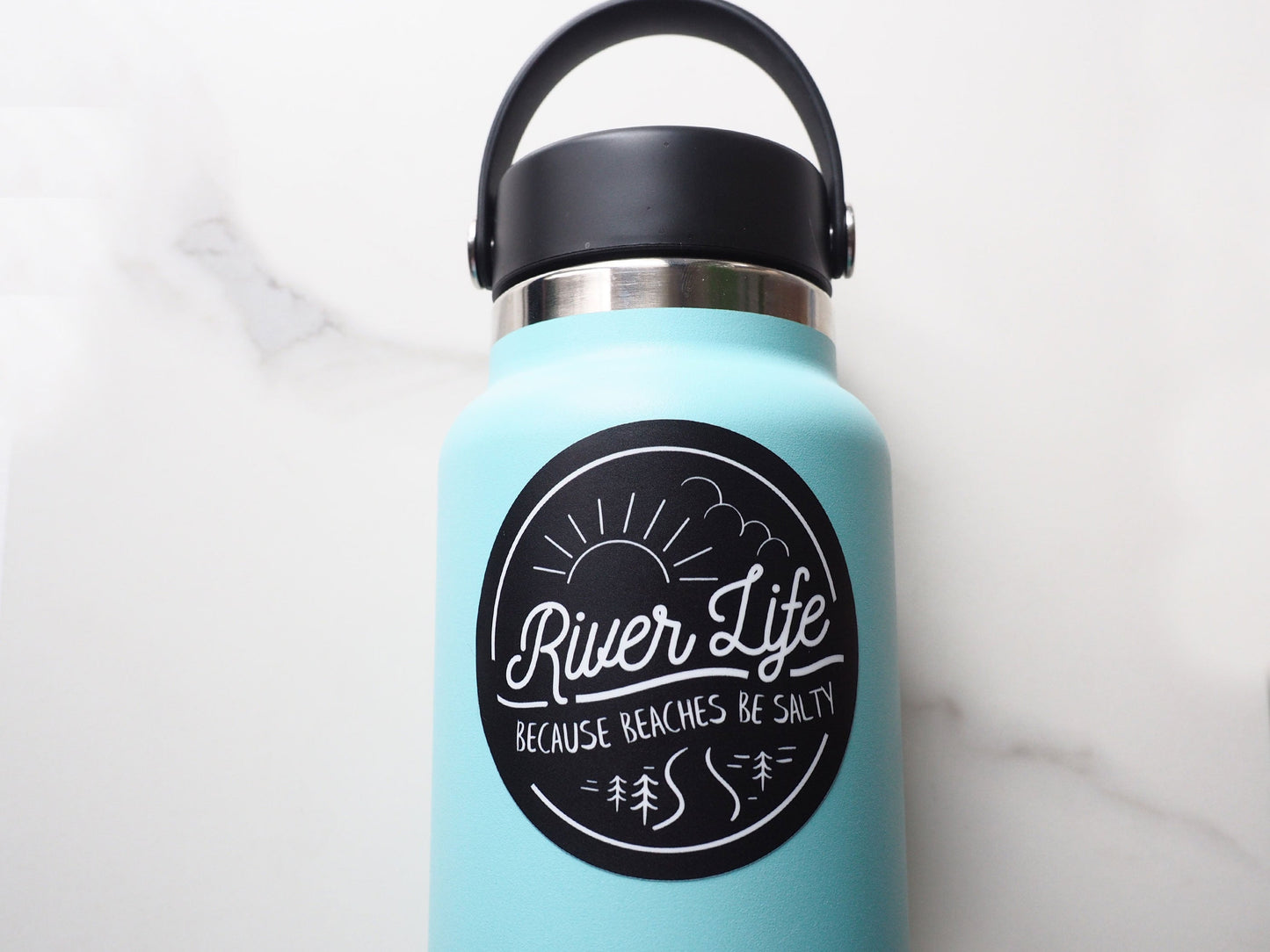 River Life... Because Beaches Be Salty Sticker