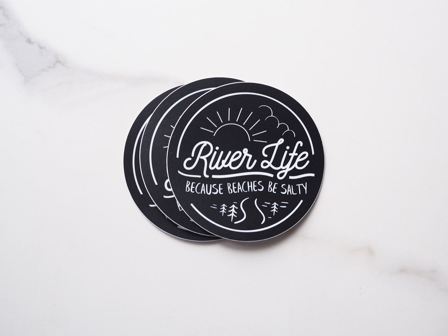 River Life... Because Beaches Be Salty Sticker
